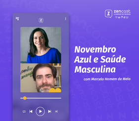 Novembro Azul e Saúde Masculina, com Marcelo Homem de Melo   