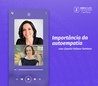 A importância da autoempatia, com Claudia Feitosa-Santana