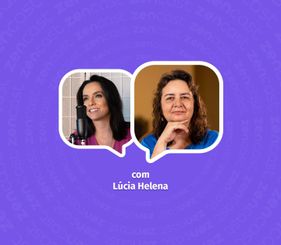 Filosofia para autoconhecimento com Lúcia Helena Galvão